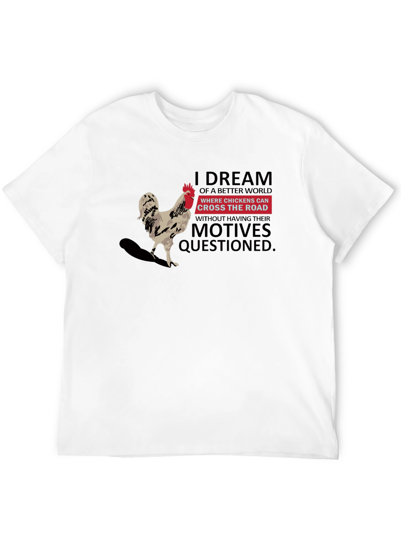 Chicken Cross Road T-Shirt: Dream World