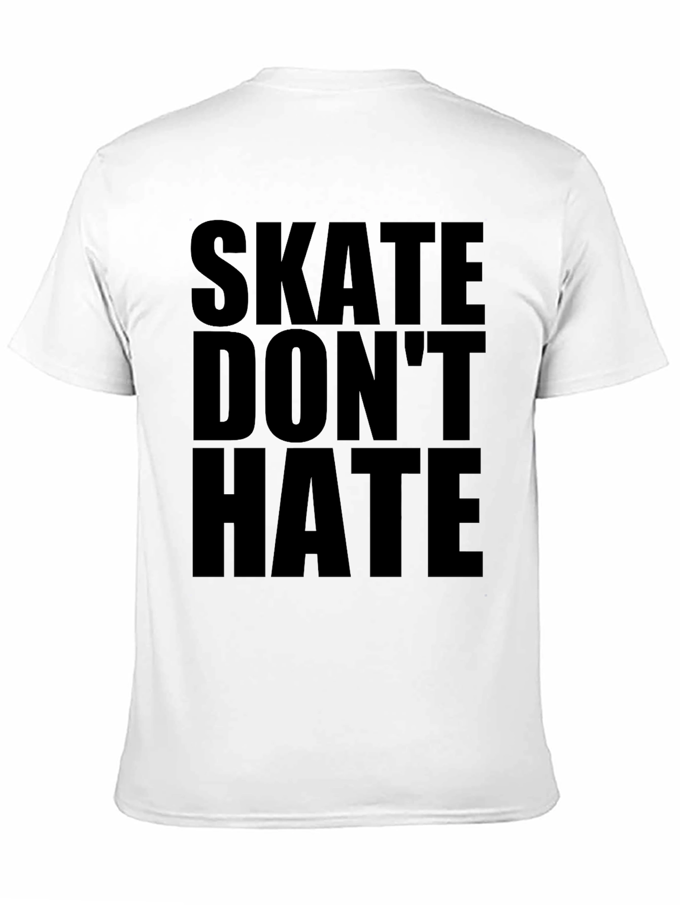 Skate Dont Hate Graphic Tee - Bold Statement T-Shirt