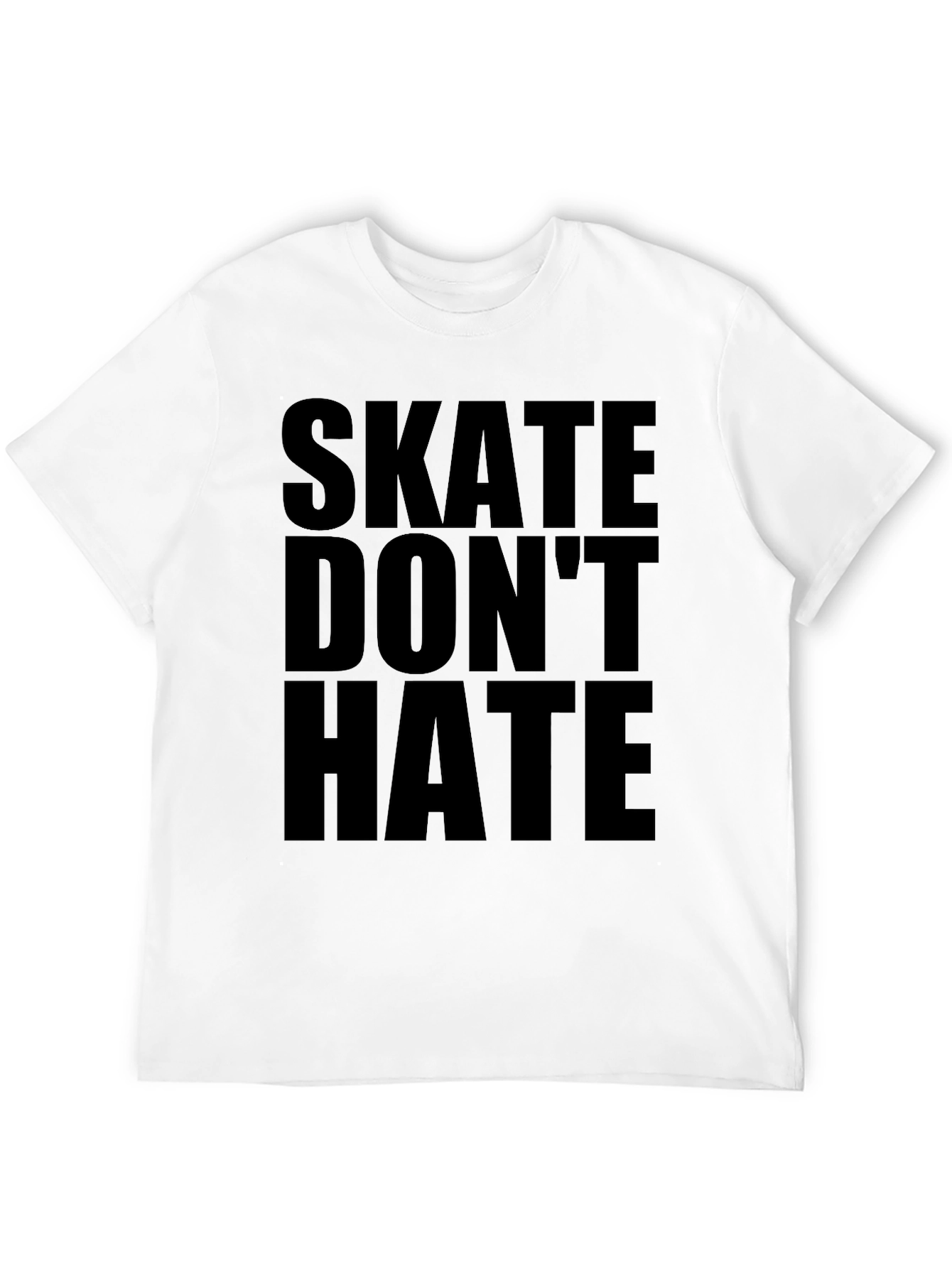 Skate Dont Hate Graphic Tee - Bold Statement T-Shirt