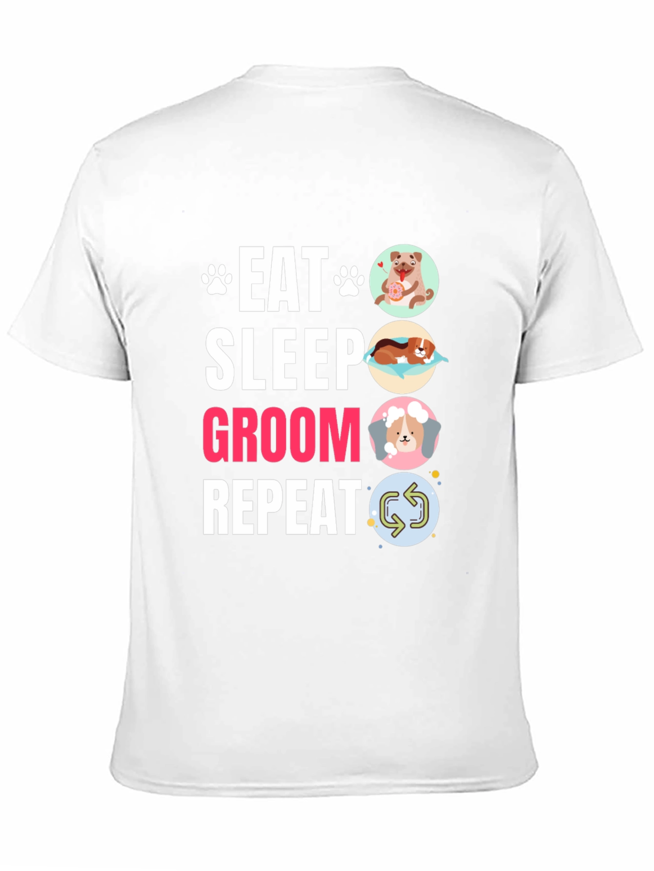 Eat Sleep Groom Repeat Dog Lover Graphic Tee