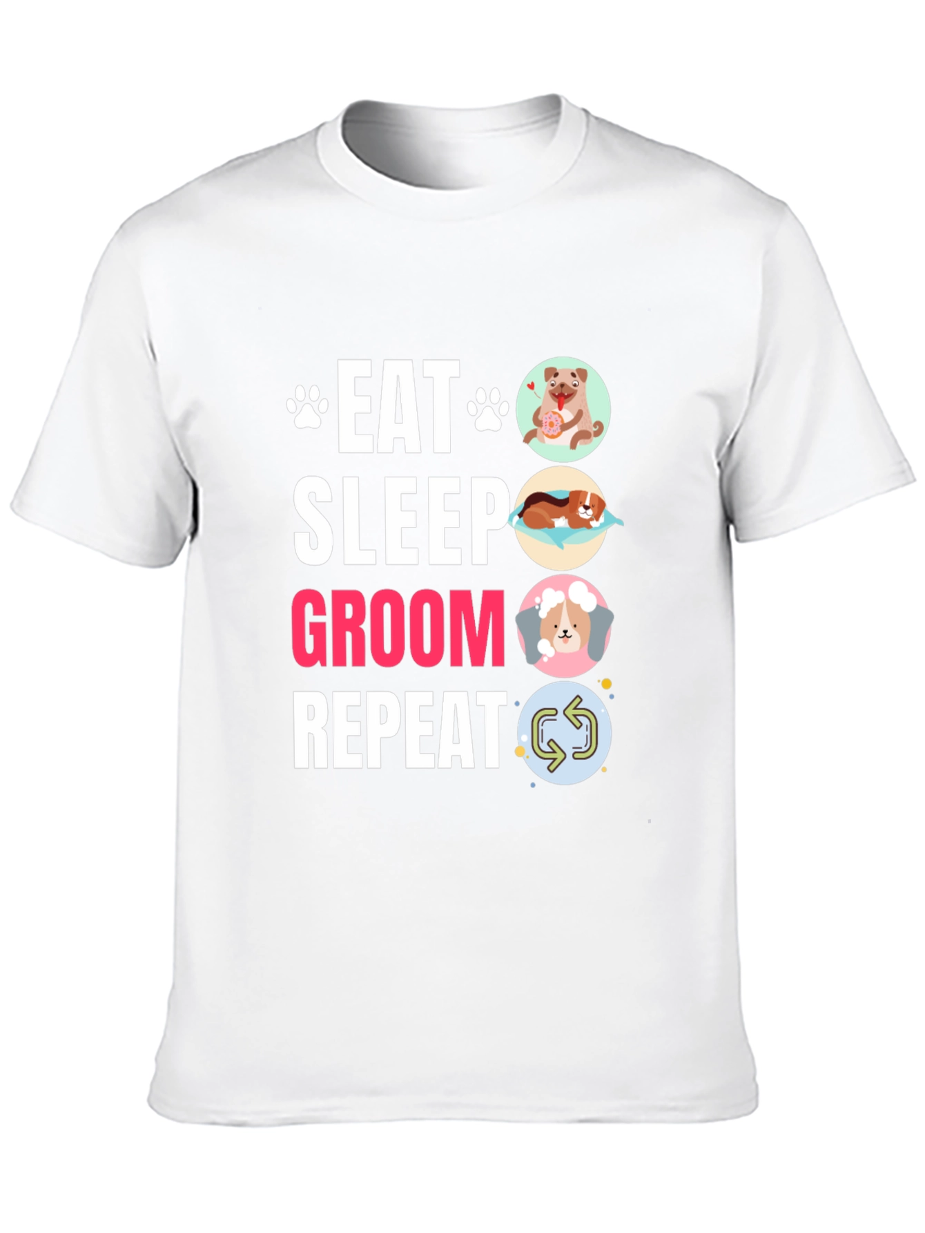Eat Sleep Groom Repeat Dog Lover Graphic Tee