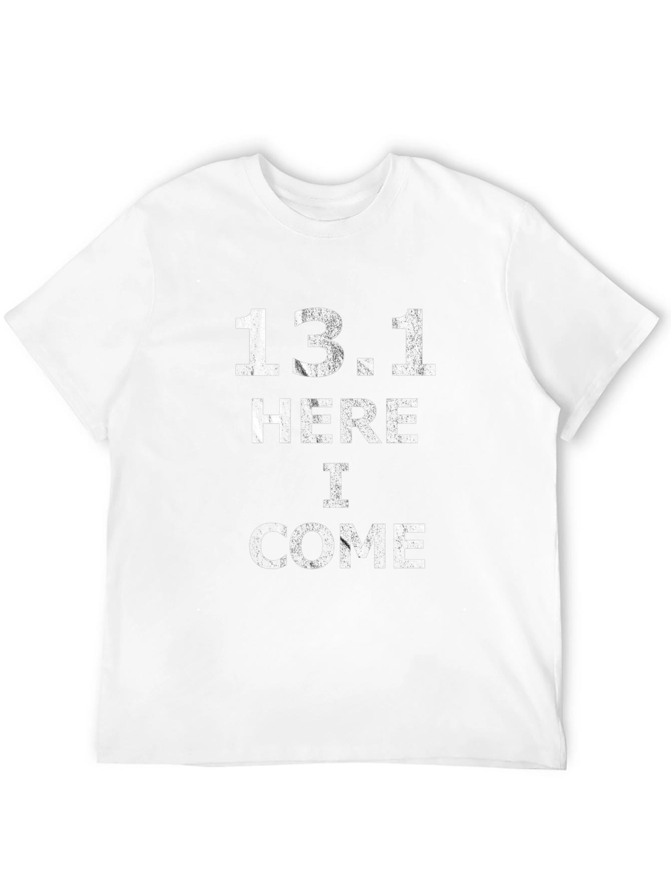 13.1 Here I Come Marathon T-Shirt
