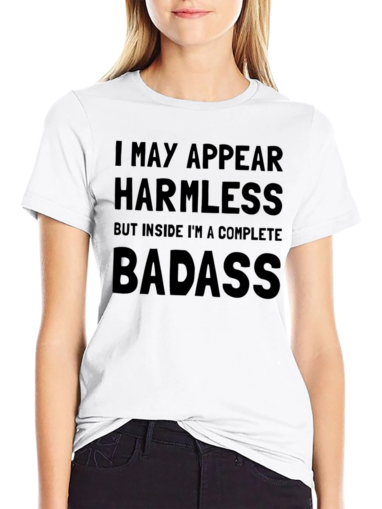 I May Appear Harmless T-Shirt