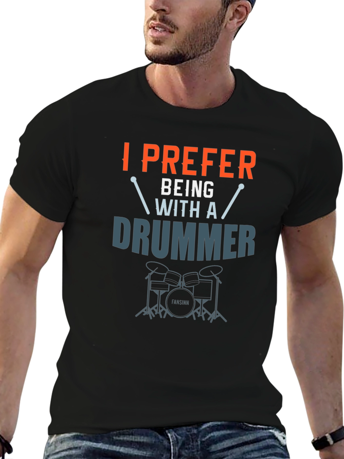 I Prefer Being With A Drummer Graphic T-Shirt