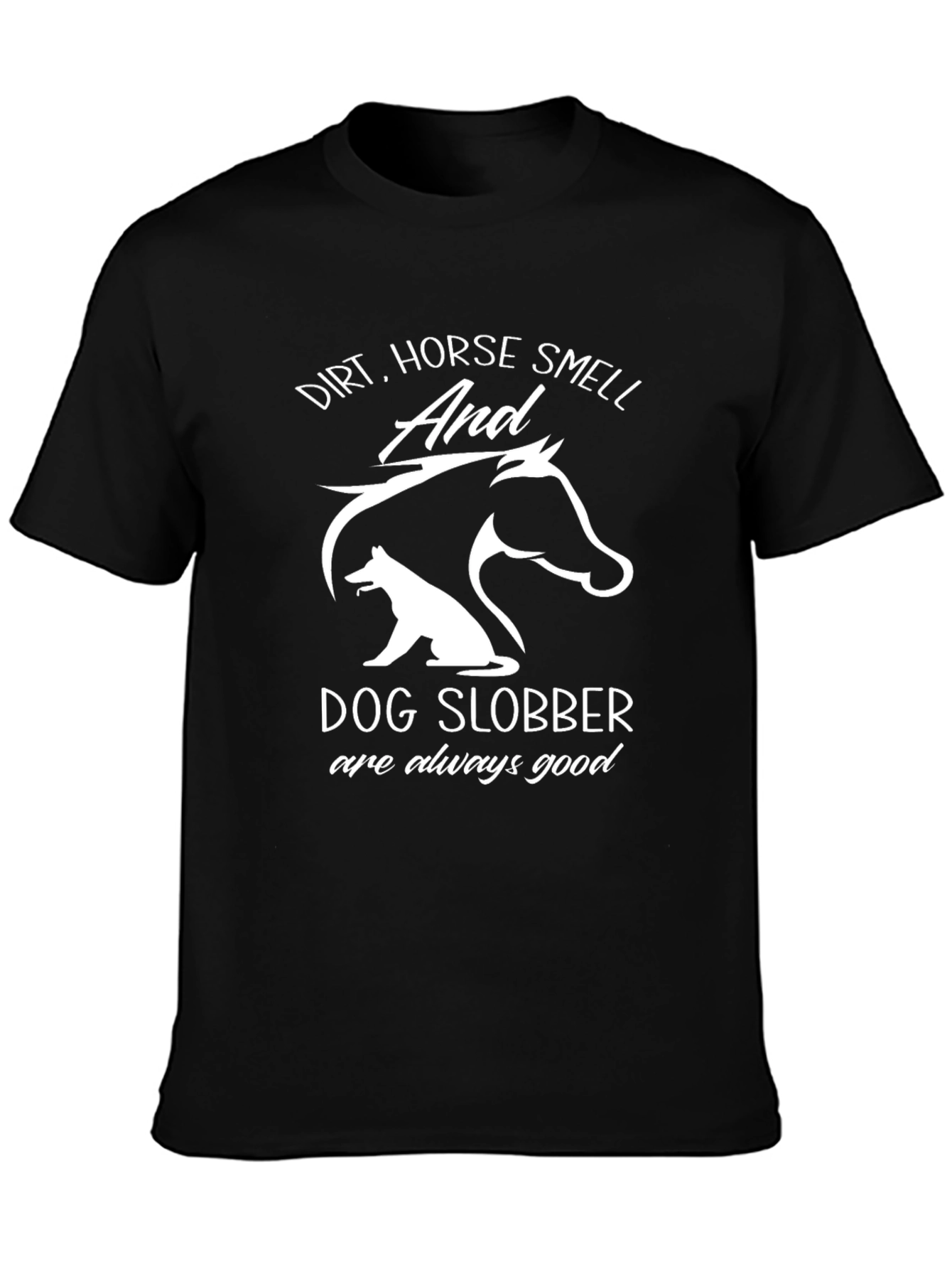 Dirt Horse Smell & Dog Slobber Graphic Tee