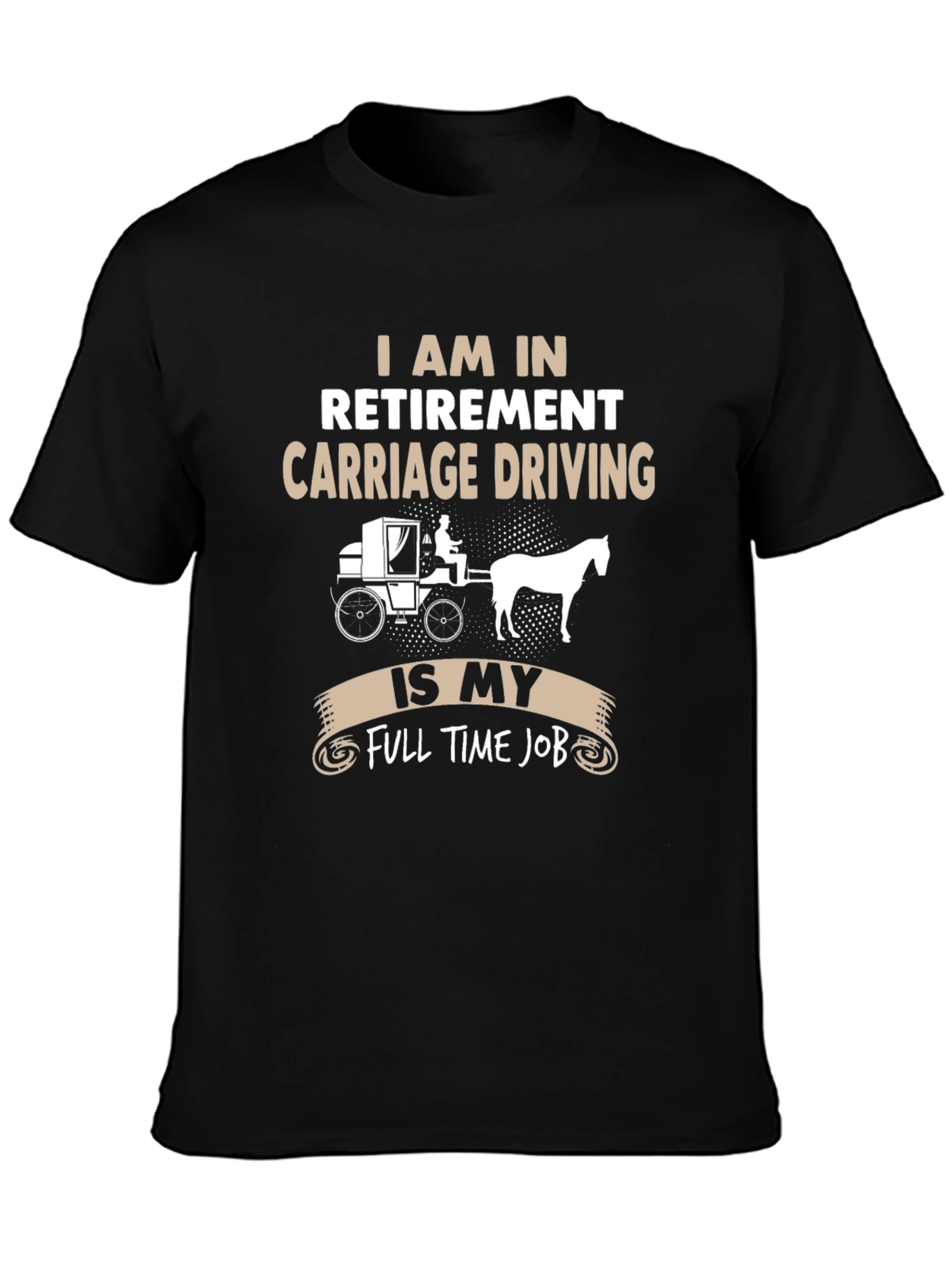 Retirement Carriage Driving T-Shirt