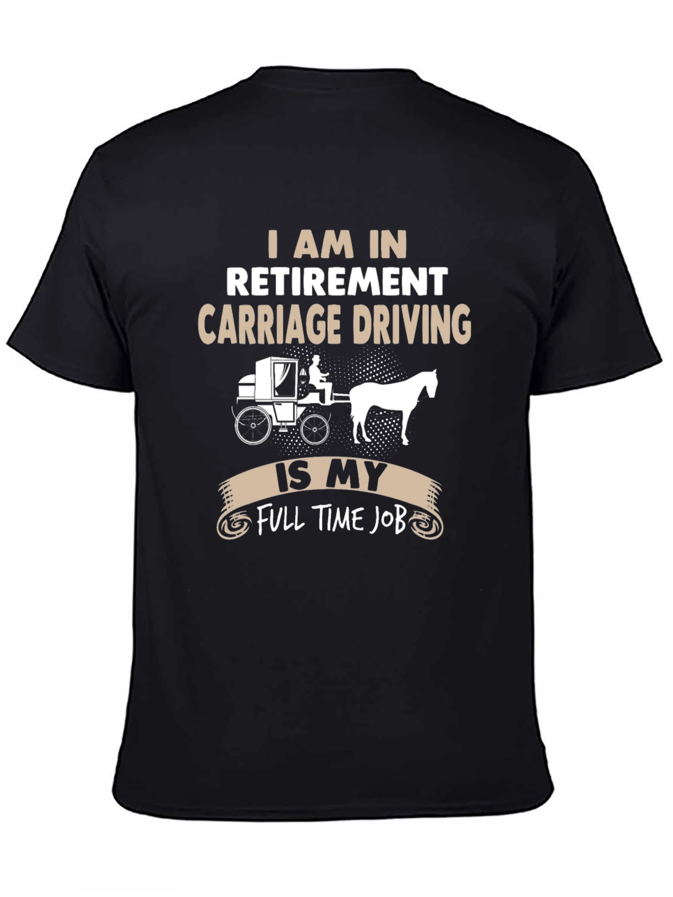 Retirement Carriage Driving T-Shirt