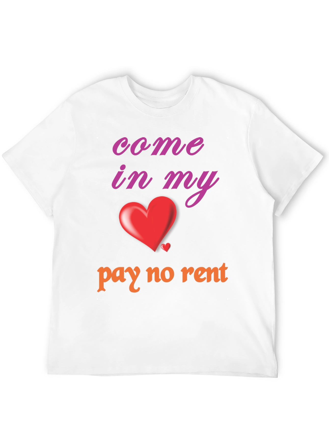 Come In My Heart T-Shirt