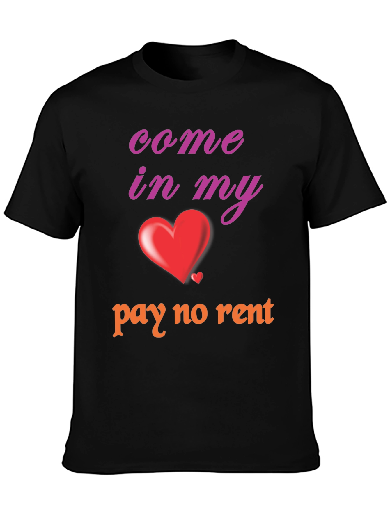 Come In My Heart T-Shirt