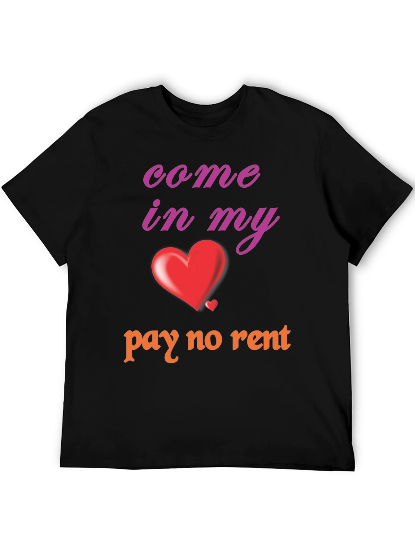 Come In My Heart T-Shirt